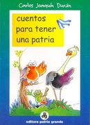 Cuentos Para Tener una Patria