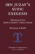 Ibn Juzay's Sufic Exegesis: Selections from Kitab al-Tashil li-Ulum al-Tanzil