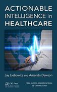 Actionable Intelligence in Healthcare (en Inglés)