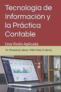 Tecnología de Información y la Práctica Contable: Una Visión Aplicada