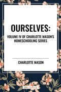 Ourselves, of Charlotte Mason's Original Homeschooling Series (en Inglés)