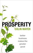 Prosperity: Better Business Makes the Greater Good (en Inglés)