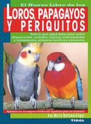 El Nuevo Libro de los Loros, Papagayos y Periquitos