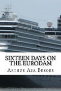 Sixteen Days on the Eurodam: A Panama Canal Cruise (en Inglés)