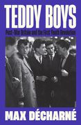 Teddy Boys: Post-War Britain and the First Youth Revolution (en Inglés)