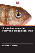 Socio-économie de l'élevage du poisson-chat (en Francés)