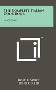 the complete italian cook book: la cucina (en Inglés)