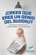 Crees que Eres un Genio del Sudoku? Vamos a Probarte con más de 240 Rompecabezas
