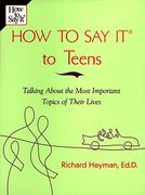 How to say it to Your Teenager: 101 of the Most Important Topics of Their Lives (How to say It. (Paperback)) (en Inglés)