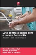 Luta Contra a Sépsis com o Pacote Sepsis six (en Portugués)