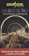 Las Rutas del Vino -Excursiones Enológicas - Varios Autores - Gaesa