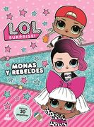Lol Surprise! Monas Y Rebeldes
