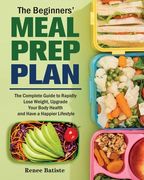 The Beginner's Meal Prep Plan (en Inglés)
