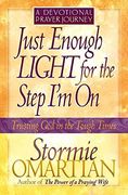 just enough light for the step i´m on,a devotional prayer journey