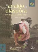 Del Arraigo a la Diaspora. (Desarrollo y Migracion