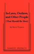 in-laws, outlaws, and other people (that should be shot)