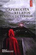 Caperucita y otros relatos vascos de terror (Larrea)