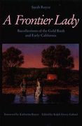 A Frontier Lady: Recollections of the Gold Rush and Early California (en Inglés)