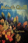 Mouth Quill: Poems with Ancestral Roots 