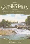 The Gwynns Falls: Baltimore Greenway to the Chesapeake Bay (en Inglés)