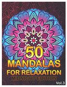 50 Mandalas for Relaxation Midnight Edition: Big Mandala Coloring Book for Adults 50 Images Stress Management Coloring Book for Relaxation,. And Relief & art Color Therapy (Volume 3) (en Inglés)