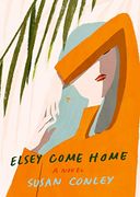 Elsey Come Home: A Novel (en Inglés)