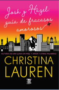 JOSH Y HAZEL:
GUÍA DE FRACASOS AMOROSOS