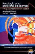 Colección Cambridge de Didáctica de Lenguas Psicología Para Profesores de Idiomas: Enfoque del Constructivismo Social