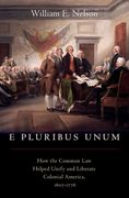 E Pluribus Unum: How the Common law Helped Unify and Liberate Colonial America, 1607-1776 (en Inglés)