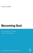 Becoming God: Pure Reason in Early Greek Philosophy (Continuum Studies in Ancient Philosophy) (en Inglés)