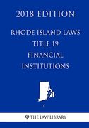 Rhode Island Laws - Title 19 - Financial Institutions (en Inglés)