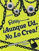 Aunque ud. No lo Crea!  Desencadene lo Extrano! Volumen 1 (RipleyS Believe it or Not! )
