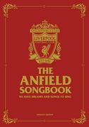 The Anfield Songbook: We Have Dreams and Songs to Sing - Updated Edition 