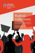 Radical Collections: Re-examining the roots of collections, practices and information professions (en Inglés)