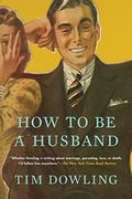 How to be a Husband 