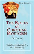 the roots of christian mysticism: texts from the patristic era with commentary (en Inglés)
