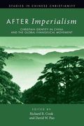 After Imperialism: Christian Identity in China and the Global Evangelical Movement (en Inglés)