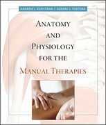Anatomy and Physiology for the Manual Therapies (en Inglés)