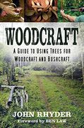 Woodcraft: A Guide to Using Trees for Woodcraft and Bushcraft (en Inglés)