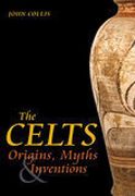 The Celts: Origins, Myths and Inventions (en Inglés)