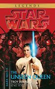 The Unseen Queen: Star Wars Legends (Dark Nest, Book ii) (Star Wars Dark Nest ii)
