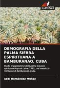 Demografia Della Palma Sierra Espirituana a Bamburanao, Cuba (en Italiano)