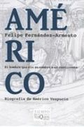 americo/ amerigo,el hombre que dio su nombre a un continente/ the man who gave his name to america
