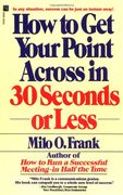 How to get Your Point Across in 30 Seconds or Less (en Inglés)