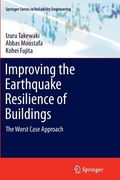 Improving the Earthquake Resilience of Buildings: The Worst Case Approach