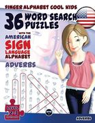 36 Word Search Puzzles with The American Sign Language Alphabet: Cool Kids Volume 03: Adverbs (en Inglés)