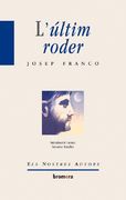 L'últim roder (reed) (Els Nostres Autors) (en Catalán)