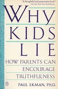 Why Kids Lie: How Parents can Encourage Truthfulness (en Anglais)