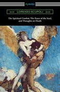 The Spiritual Combat, The Peace of the Soul, and Thoughts on Death (en Inglés)