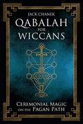 Qabalah for Wiccans: Ceremonial Magic on the Pagan Path (en Inglés)